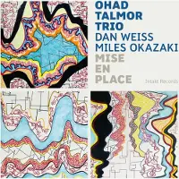 OUTHERE Ohad Talmor, Miles Okazaki, Dan Weiss - Mis En Place (CD)