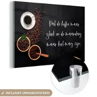 MuchoWow Glasschilderij 120x80 cm - Schilderij acrylglas - Keuken - Dat de koffie maar sterk mag zijn - Koffie - Espresso - Foto op glas - Schilderijen