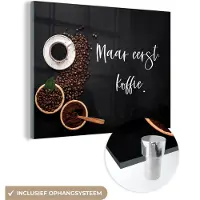 MuchoWow Glasschilderij 160x120 cm - Schilderij acrylglas - Espressokopjes - Maar eerst koffie - Koffie - Quote - Spreuk - Foto op glas - Schilderijen