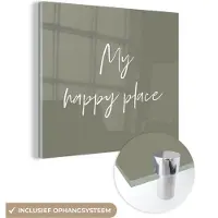 MuchoWow Glasschilderij 50x50 cm - Schilderij acrylglas - My happy place - Tuin - Quotes - Tekst - Foto op glas - Schilderijen