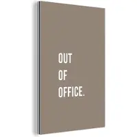 MuchoWow Wanddecoratie Metaal - Aluminium Schilderij Industrieel - Quotes - Out of office - Bruin - 40x60 cm - Dibond - Foto op aluminium - Industriële muurdecoratie - Voor de woonkamer/slaapkamer