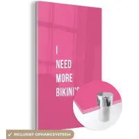 MuchoWow Glasschilderij 120x180 cm - Schilderij acrylglas - Quote - Roze - I need more bikini's - Foto op glas - Schilderijen