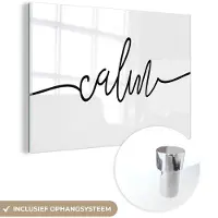 MuchoWow Glasschilderij 60x40 cm - Schilderij acrylglas - Quotes - 'Calm' - Spreuk - Zwart wit - Foto op glas - Schilderijen