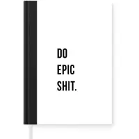 MuchoWow Notitieboek - Schrijfboek - Quotes - Do epic shit - Wit - Notitieboekje klein - A5 formaat - Schrijfblok