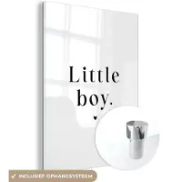 MuchoWow Glasschilderij 120x160 cm - Schilderij acrylglas - Kinderen - Spreuken - Little boy - Quotes - Jongens - Foto op glas - Schilderijen