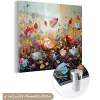 MuchoWow Glasschilderij 90x90 cm - Schilderij acrylglas - Bloemen - Kunst - Natuur - Olieverf - Foto op glas - Muurdecoratie woonkamer - Wanddecoratie slaapkamer - Schilderijen