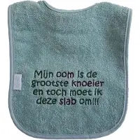 Funnies Groene (stone green) slab met "Mijn oom is de grootste knoeier en toch moet ik deze slab om!!!" - lief, kraamcadeautje, cadeau, babyshower, groen