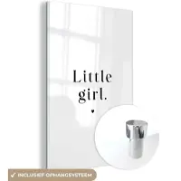 MuchoWow Glasschilderij 100x150 cm - Schilderij acrylglas - Spreuken - Little girl - Meisje - Kinderen - Quotes - Foto op glas - Schilderijen