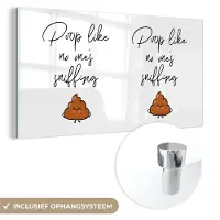 MuchoWow Glasschilderij 160x80 cm - Schilderij acrylglas - Spreuken - Quotes - Poop like no one's sniffing - Poep - Drol - Foto op glas - Schilderijen