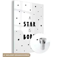 MuchoWow Glasschilderij 60x80 cm - Schilderij acrylglas - Quotes - A star is born - Baby - Kinderen - Spreuken - Foto op glas - Schilderijen