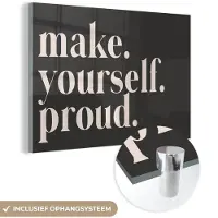 MuchoWow Glasschilderij 30x20 cm - Schilderij acrylglas - Quotes - Make yourself proud - Zelfliefde - Zelfvertrouwen - Tekst - Foto op glas - Schilderijen