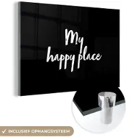 MuchoWow Glasschilderij 60x40 cm - Schilderij acrylglas - Quotes - Tekst - My happy place - Foto op glas - Schilderijen