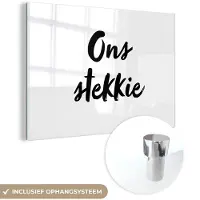 MuchoWow Glasschilderij 180x120 cm - Schilderij acrylglas - Thuis - Tekst - Quotes - Ons stekkie - Foto op glas - Schilderijen