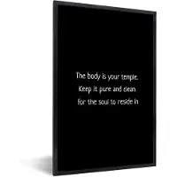 PosterMonkey Fotolijst incl. Poster - Quote - The body is your temple. Keep it pure and clean for the soul to reside in - Spreuk - Soul - Body - 20x30 cm - Posterlijst