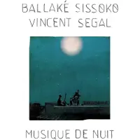 Pias Ballaké Sissoko & Vincent Segal - Musique De Nuit (CD)