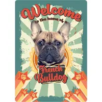Plenty Gifts - Geïllustreerd Blikken Bord | 'Welcome to the Home of a French Bulldog' | 21x14.8 cm | Wanddecoratie voor binnen en buiten