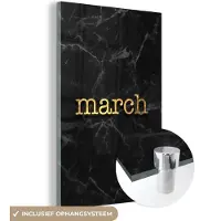 MuchoWow Glasschilderij 40x60 cm - Schilderij acrylglas - Quote - Kalender - Maart - Goud - Foto op glas - Schilderijen