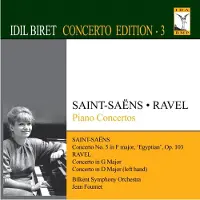 OUTHERE Idil Biret, Bilkent Symphony Orchestra, Jean Foumet - Saint-Saëns | Ravel: Piano Concertos (CD)