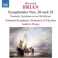 OUTHERE National Symphony Orchestra Of Ukraine, Andrew Penny - Brian: Symphonies Nos. 20 and 25 | Fantastic Variations On An Old Rhyme (CD)