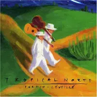 OUTHERE Fortin & Léveillé - Tropical Norte (CD)