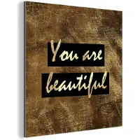 MuchoWow Wanddecoratie Metaal - Aluminium Schilderij Industrieel - Quote - Beauty - Bruin - Goud - 90x90 cm - Dibond - Foto op aluminium - Industriële muurdecoratie - Voor de woonkamer/slaapkamer