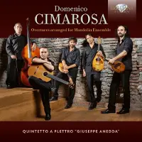 Brilliant Classics Quintetto A Plettro "Giuseppe Anedda" - Cimarosa: Overtures Arranged For Mandolin Ensemble (CD)