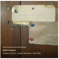OUTHERE Theatre Of Voices, London Sinfonietta, Paul Hillier - Gudmundsen-Holmgreen: Mixed Company (SACD)