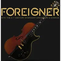 Bertus Distributie Foreigner With The 21st Century Symphony Orchestra & Chorus