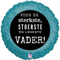 Betallic folie ballon voor de sterkste, stoerste en leukste vader! 46cm