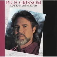 Coast2Coast Rich Grissom - Have You Seen Me Lately (CD)