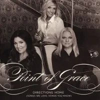 Coast2Coast Point Of Grace - Directions Home (Songs We Love, Songs You Know) (CD)