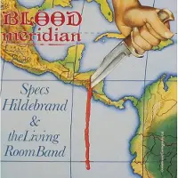 Coast2Coast Specs Hildebrand & The Living Room Band - Blood Meridian (CD)