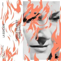 OUTHERE Andreea Soare, Jean-François Borras, Joe Bertili - Camille Erlanger: La Sorcière (Live) (3 CD)