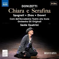 OUTHERE Pietro Spagnoli, Fan Zhou, Greta Doveri - Donizetti: Chiara e Serafina (2 CD)