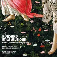 Alpha RONSARD ET LA MUSIQUE. CUEILLEZ, CUEILLEZ VOTRE JE
