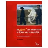 Boom uitgevers Amsterdam De KUNST van leiderschap in tijden van verandering