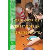 Bohn Stafleu van Loghum Zorg voor de verstandelijk gehandicapte (Paperback)