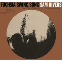 Universal Music Sam Rivers - Fuchsia Swing Song (UHQ-CD)