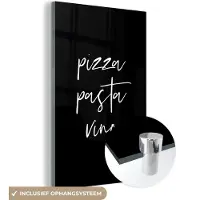 MuchoWow Glasschilderij 60x90 cm - Schilderij acrylglas - Quote - Pizza, Pasta, Vino - Zwart - Wit - Foto op glas - Muurdecoratie woonkamer - Wanddecoratie slaapkamer - Schilderijen