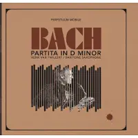 Coast2Coast Henk Van Twillert - Perpetuum Mobile: Bach's Partita In D Minor BWV 1004 (LP | CD)