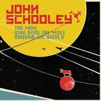 Coast2Coast John Schooley - The Man Who Rode The Mule Around The World (LP | CD)