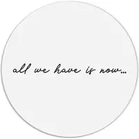 Label2X Muurcirkel all we have is now