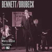 Tony Bennett & Dave Brubeck - The White House Sessions Live 1962 (180 g) (2 LP)