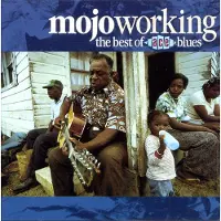 Ace Records Mojo Working: The Best Of Ace Blues