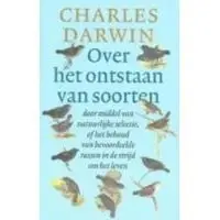 Uitgeverij Nieuwezijds Over het ontstaan van soorten door middel van natuurlijke selectie, of Het behoud van bevoordeelde rassen in de strijd om het leven