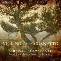 OUTHERE Seicento Stravagante - Violino Òver Cornetto (SACD)