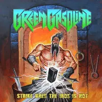 Coast2Coast Green Gasoline - Strike When The Iron Is Hot (LP)