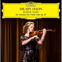 Universal Music Hilary Hahn - Ysaÿe: 6 Sonatas For Violin Solo, Op. 27 (CD)