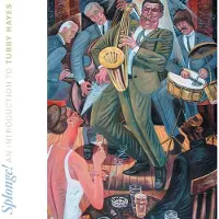 Universal Music Tubby Hayes - Splonge!: An Introduction To Tubby Hayes (LP)