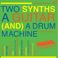 Soul Jazz Records Two Synths A Guitar (And) A Drum Machine - Post Punk Dance Vol. 1